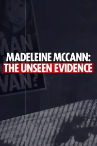 Poster to the movie "Madeleine McCann: The Unseen Evidence" #717350