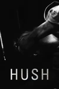Poster to the movie "Hush" #950216
