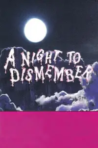 Poster to the movie "A Night to Dismember" #543837