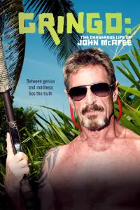 Poster to the movie "Gringo: The Dangerous Life of John McAfee" #971502