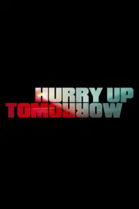 Poster to the movie "Hurry Up Tomorrow" #593942