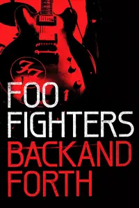 Poster to the movie "Foo Fighters: Back and Forth" #1145532
