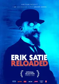 Poster to the movie "Eric Satie: Reloaded" #1207213