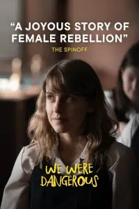 Poster to the movie "We Were Dangerous" #683276