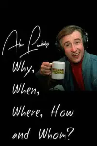 Poster to the movie "Alan Partridge: Why, When, Where, How And Whom?" #1136155