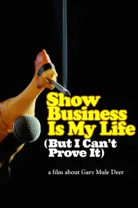 Poster to the movie "Show Business Is My Life (But I Can