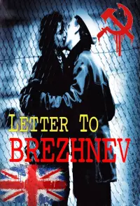 Poster to the movie "Letter to Brezhnev" #1038734
