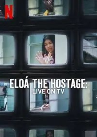 Poster to the movie "Eloá the Hostage: Live on TV" #1054497