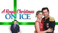 Backdrop to the movie "A Royal Christmas on Ice" #1114812