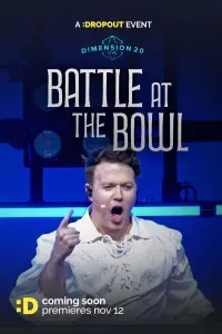 Poster to the movie "Dimension 20 Live: Battle at the Bowl" #1062829