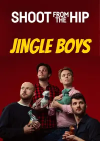 Poster to the movie "Shoot From The Hip: Jingle Boys" #659833