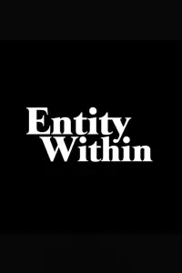 Poster to the movie "Enthity Within" #1037531