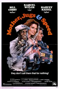 Poster to the movie "Mother, Jugs & Speed" #1140897