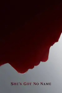 Poster to the movie "She’s Got No Name" #681340