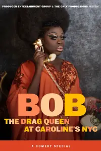 Poster to the movie "Bob the Drag Queen: Live at Caroline