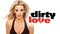 Backdrop to the movie "Dirty Love" #978918