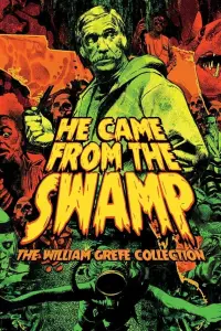 Poster to the movie "They Came from the Swamp: The Films of William Grefé" #1152983