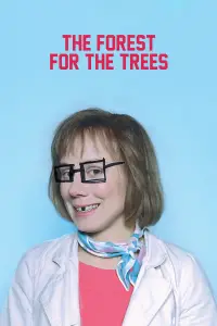 Poster to the movie "The Forest for the Trees" #949803