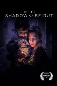 Poster to the movie "In the Shadow of Beirut" #1016598