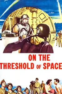 Poster to the movie "On the Threshold of Space" #1226615