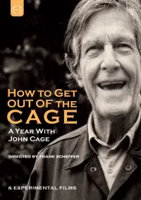 Poster to the movie "How to Get Out of the Cage (A year with John Cage)" #1132280