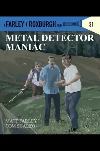 Poster to the movie "Metal Detector Maniac" #1226286
