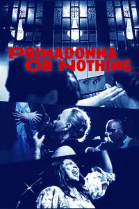 Poster to the movie "Primadonna or Nothing" #769360