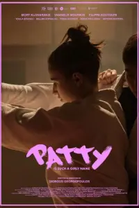 Poster to the movie "Patty Is Such a Girly Name" #1006531