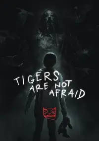 Poster to the movie "Tigers Are Not Afraid" #995978