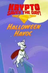Poster to the movie "Krypto Saves the Day!: Halloween Havoc" #1007060