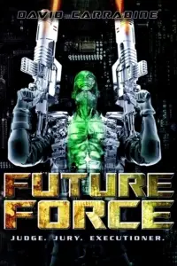 Poster to the movie "Future Force" #1173142