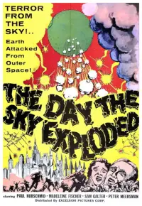 Poster to the movie "The Day the Sky Exploded" #1152596
