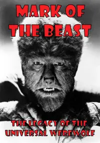 Poster to the movie "Mark of The Beast: The Legacy of the Universal Werewolf" #994993