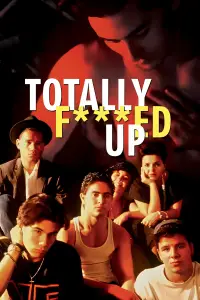 Poster to the movie "Totally F***ed Up" #1160038