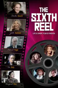 Poster to the movie "The Sixth Reel" #1196183