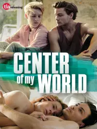 Poster to the movie "Center of My World" #1153817