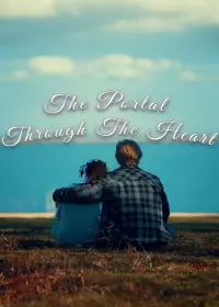 Poster to the movie "The Portal Through The Heart" #458777
