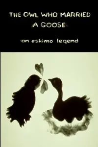 Poster to the movie "The Owl Who Married a Goose: An Eskimo Legend" #1199377