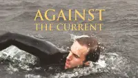 Backdrop to the movie "Against the Current" #1144777