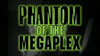 Backdrop to the movie "Phantom of the Megaplex" #986884
