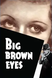 Poster to the movie "Big Brown Eyes" #1090563