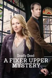 Poster to the movie "Deadly Deed: A Fixer Upper Mystery" #966908