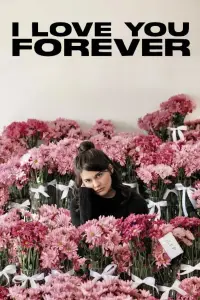 Poster to the movie "I Love You Forever" #1079526