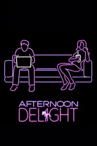 Poster to the movie "Afternoon Delight" #1162316