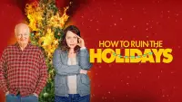 Backdrop to the movie "How to Ruin the Holidays" #1142284
