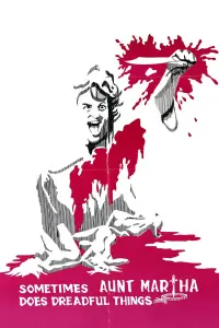 Poster to the movie "Sometimes Aunt Martha Does Dreadful Things" #1205468