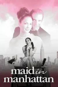 Poster to the movie "Maid in Manhattan" #692656