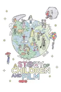 Poster to the movie "A Story of Children and Film" #1206127