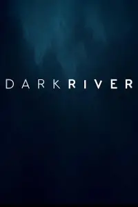 Poster to the movie "Dark River" #1160420