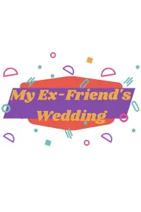 My Ex-Friend's Wedding